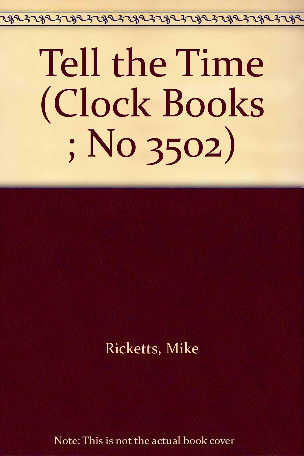 Tell the Time (Clock Books ; No 3502, Band 3502) Non-fiction