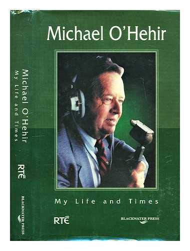 The Life and Times of Michael O'Hehier Memories