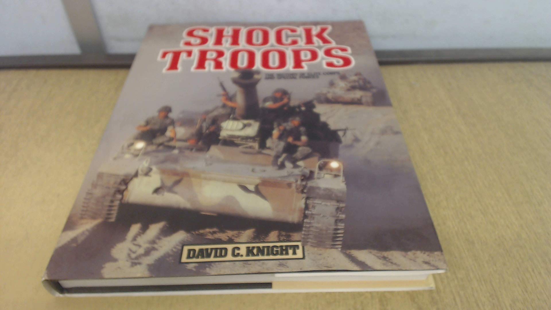SHOCK TROOPS: THE HISTORY OF ELITE CORPS AND SPECIAL FORCES. Books