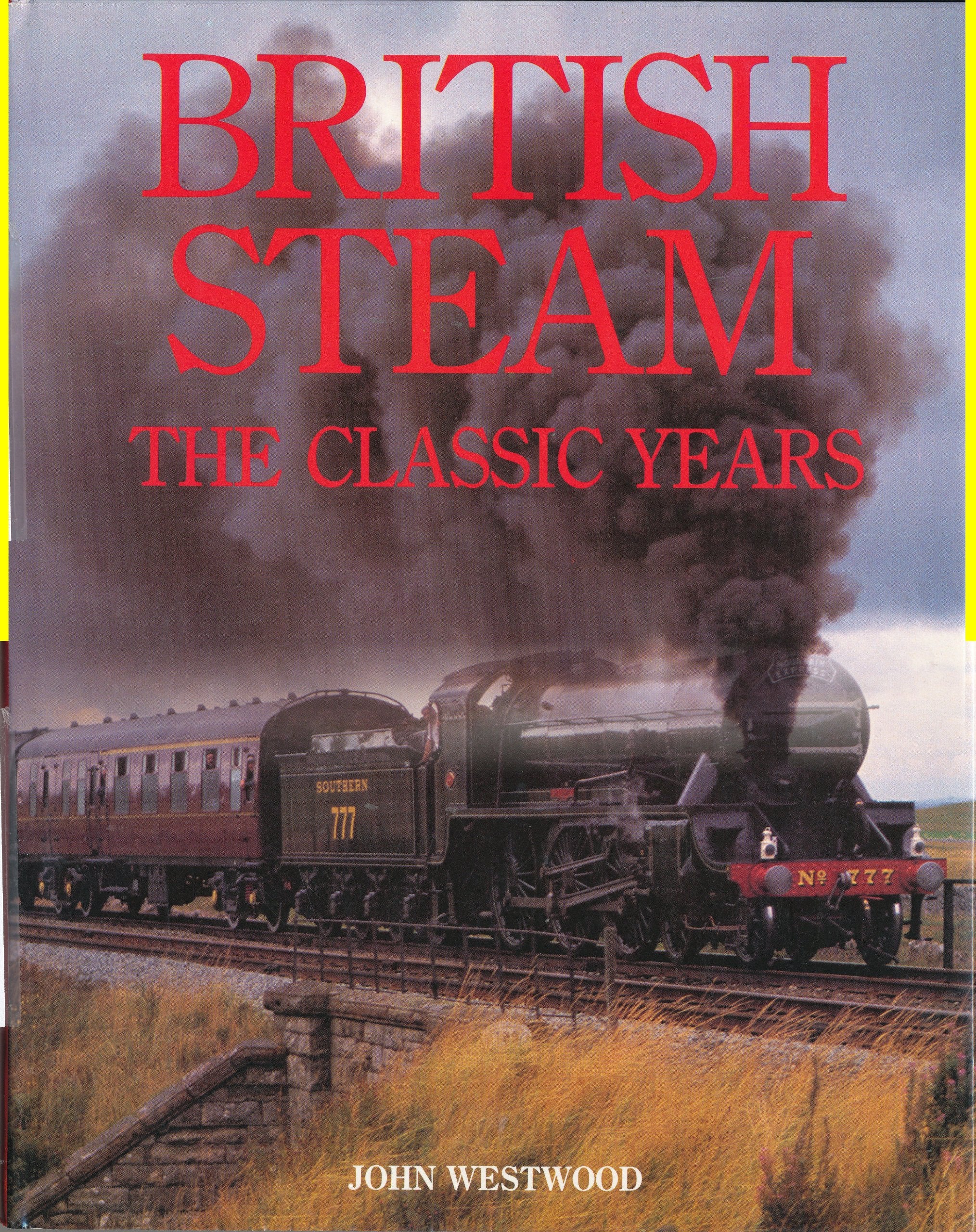 BRITISH STEAM:THE CLASSIC YEARS. Books