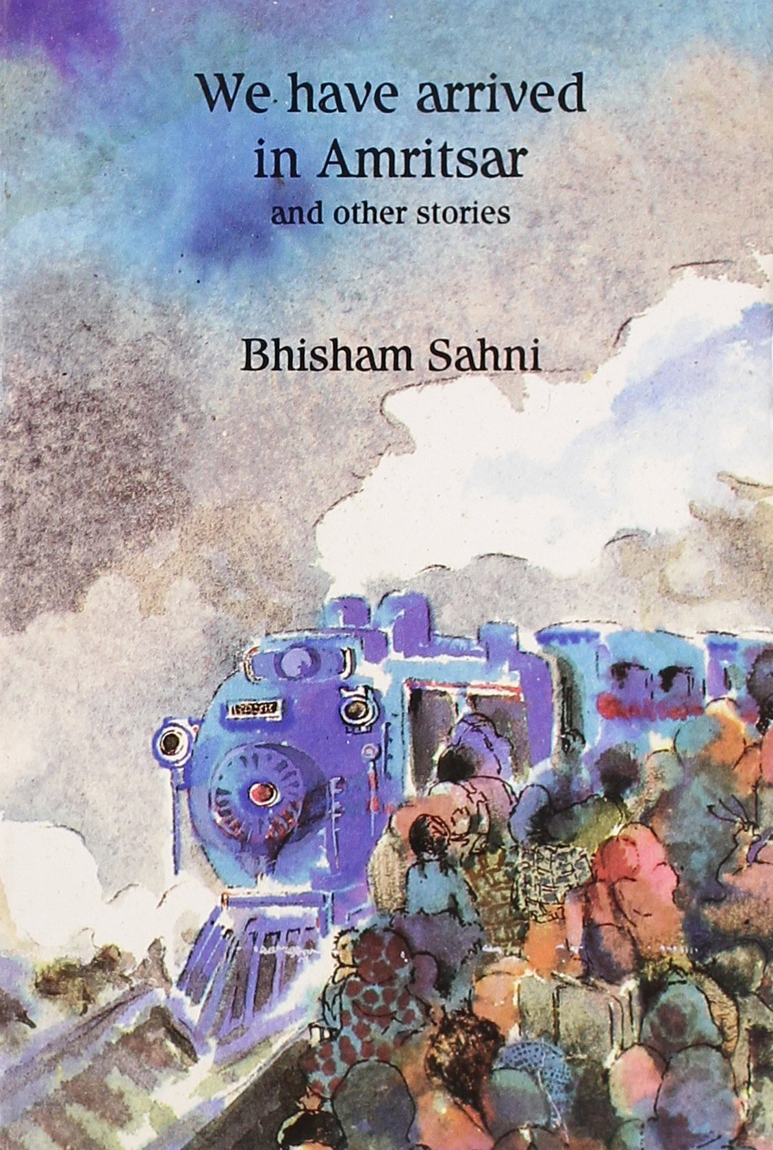 We Have Arrived in Amritsar and Other Stories (Disha Books S.) Contemporary literature