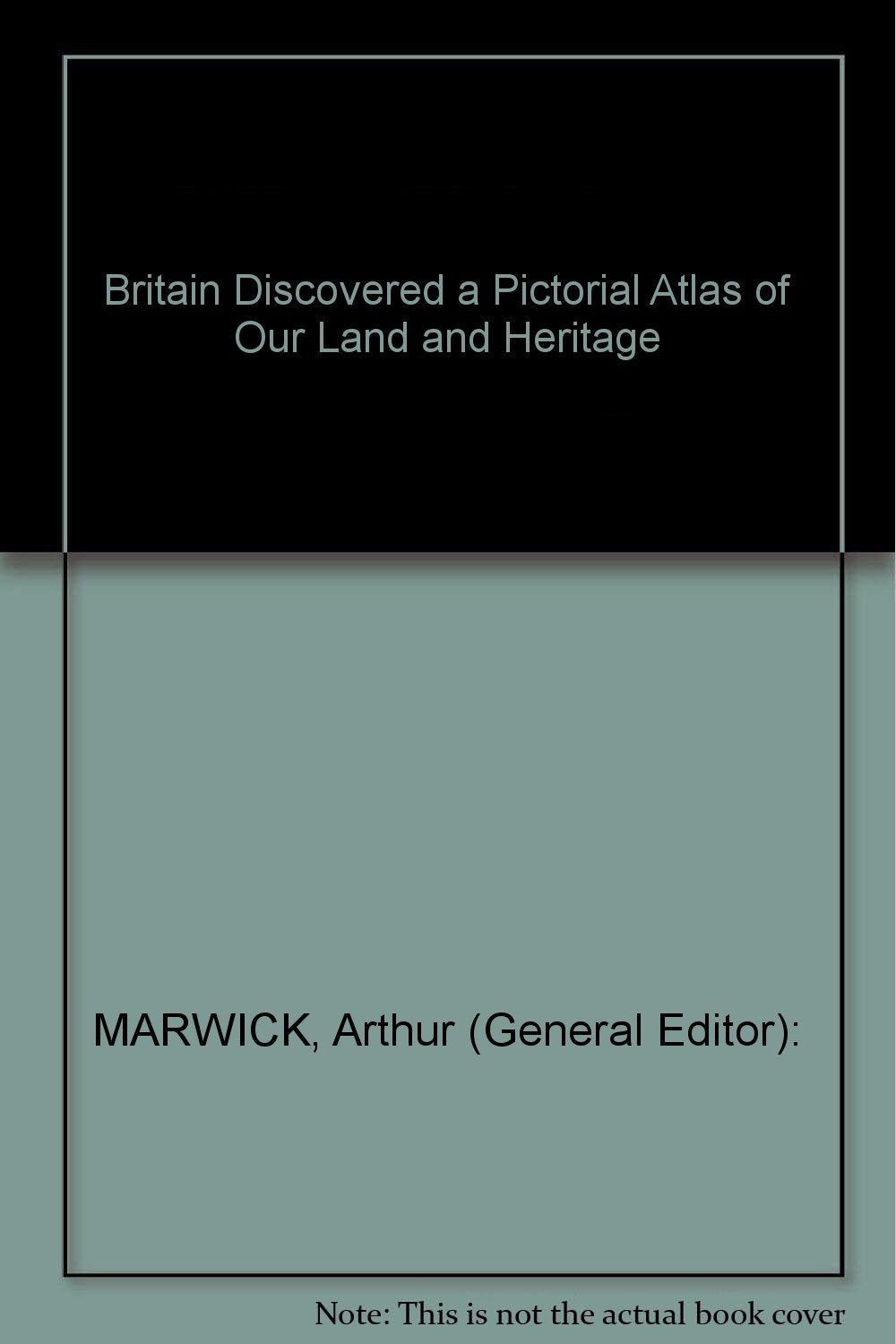 BRITAIN DISCOVERED A PICTORIAL ATLAS OF OUR LAND AND HERITAGE Books