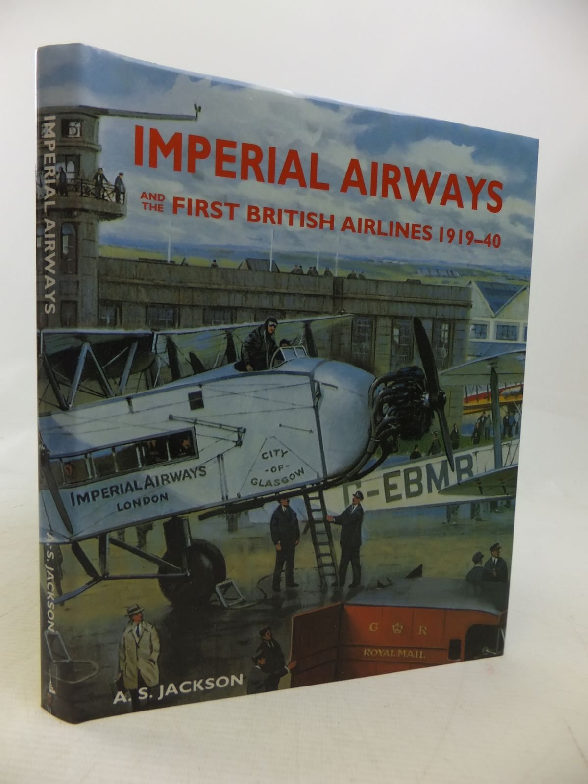 Imperial Airways and the First British Airlines 1919-40 Business, Finance & Career