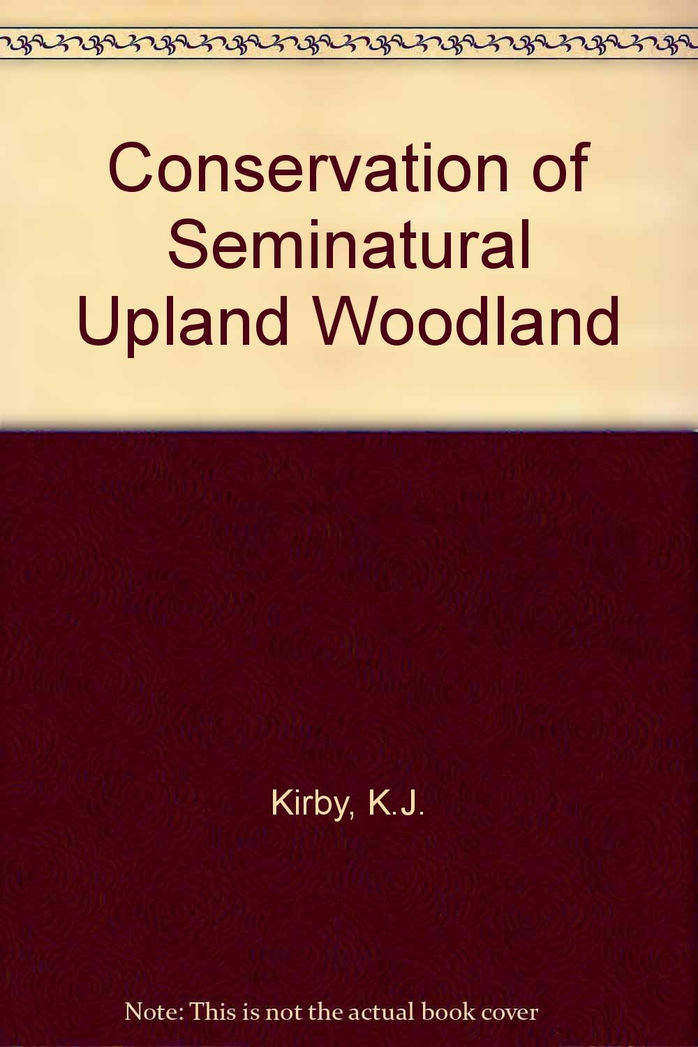 Conservation of Seminatural Upland Woodland Books