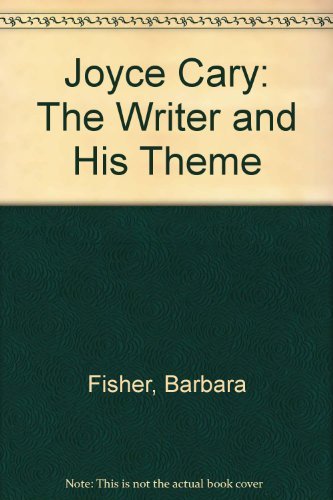 Joyce Cary: The Writer and His Theme Contemporary literature