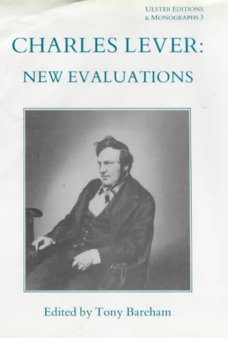 Charles Lever, New Evaluations (Ulster Editions & Monographs, 3, Band 3) Contemporary literature