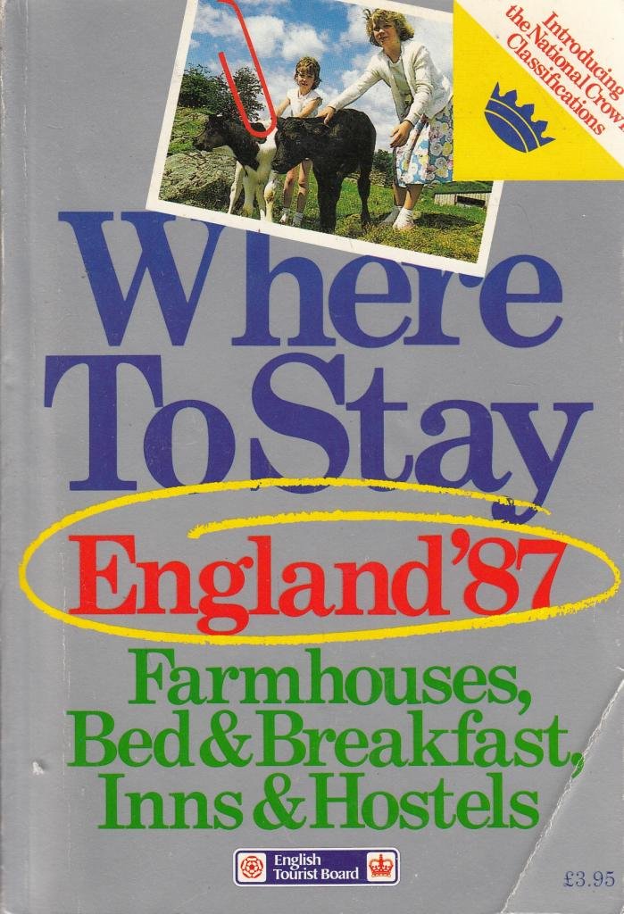 Where to Stay, 1987: Farmhouses, Bed and Breakfast, Inns and Hostels Books