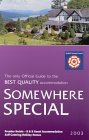 Somewhere Special 2003: Where to Stay in England (Where to Stay Series) Leisure, Home & Garden