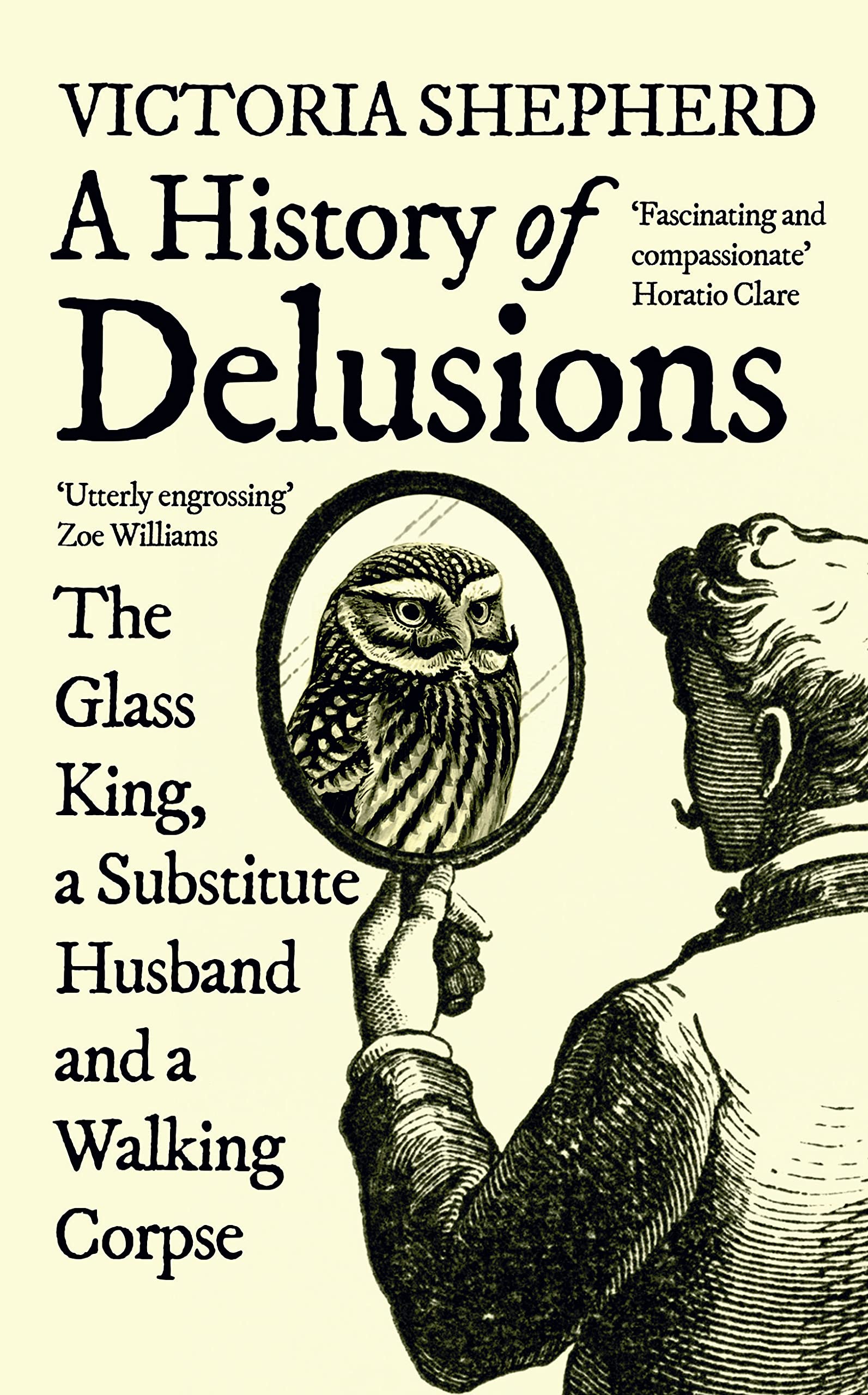 A History of Delusions: The Glass King, a Substitute Husband and a Walking Corpse book
