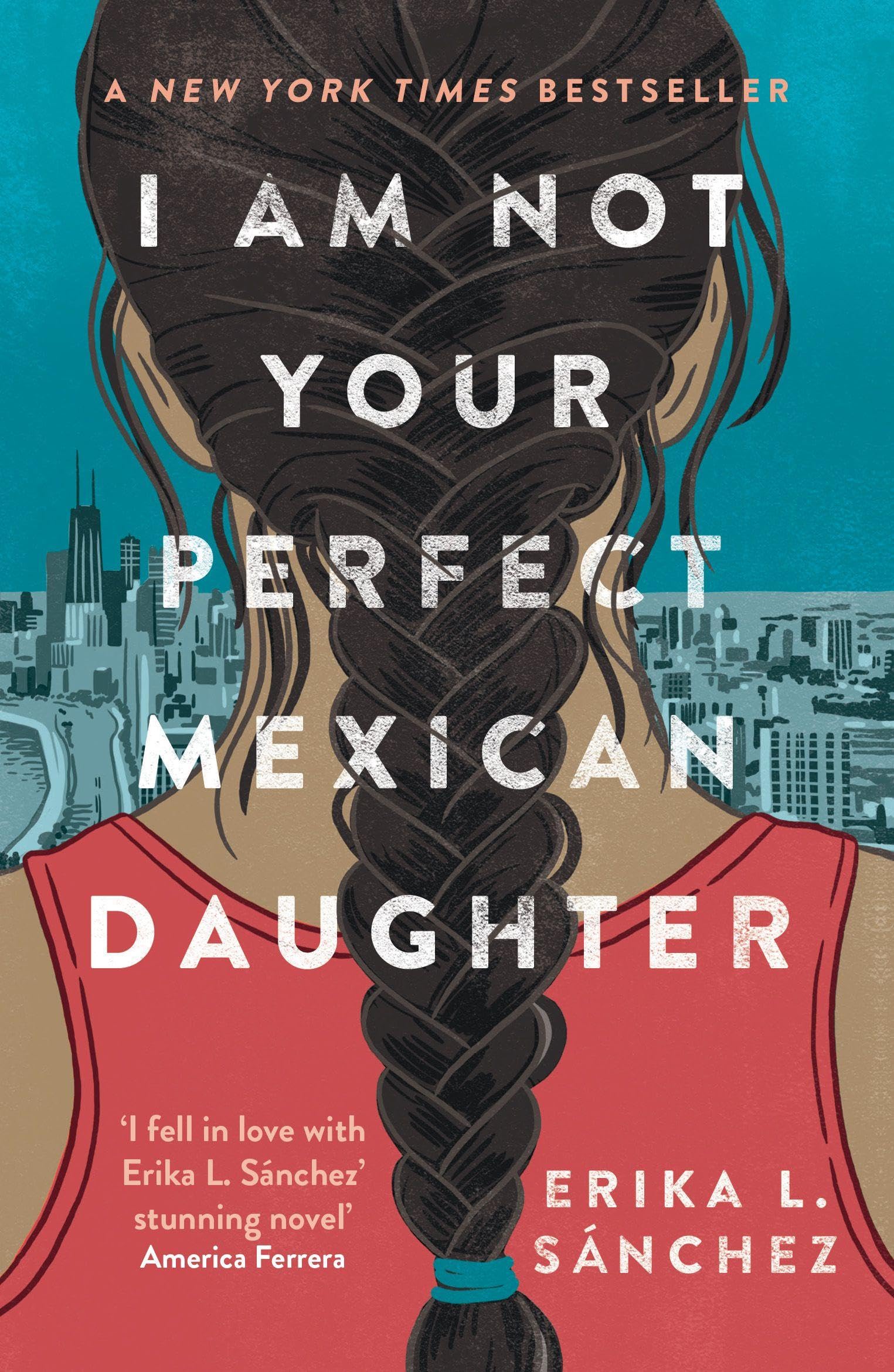 I Am Not Your Perfect Mexican Daughter Fiction