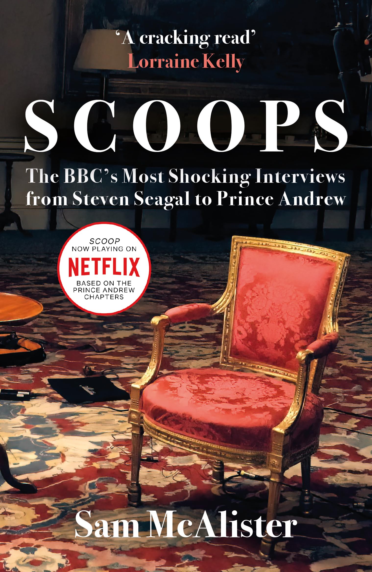 Scoops: The BBC's Most Shocking Interviews from Prince Andrew to Steven Seagal Media & Communication