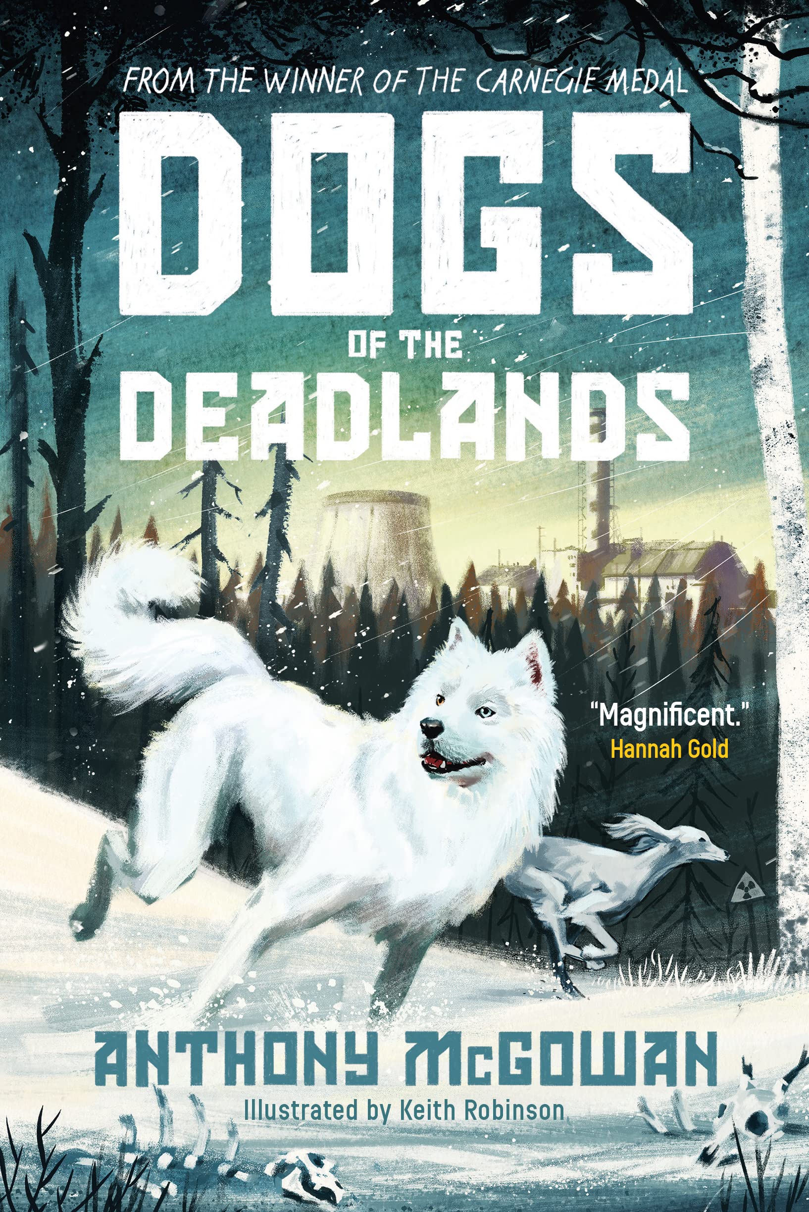 Dogs of the Deadlands: From the Carnegie-winning Author of Lark Books
