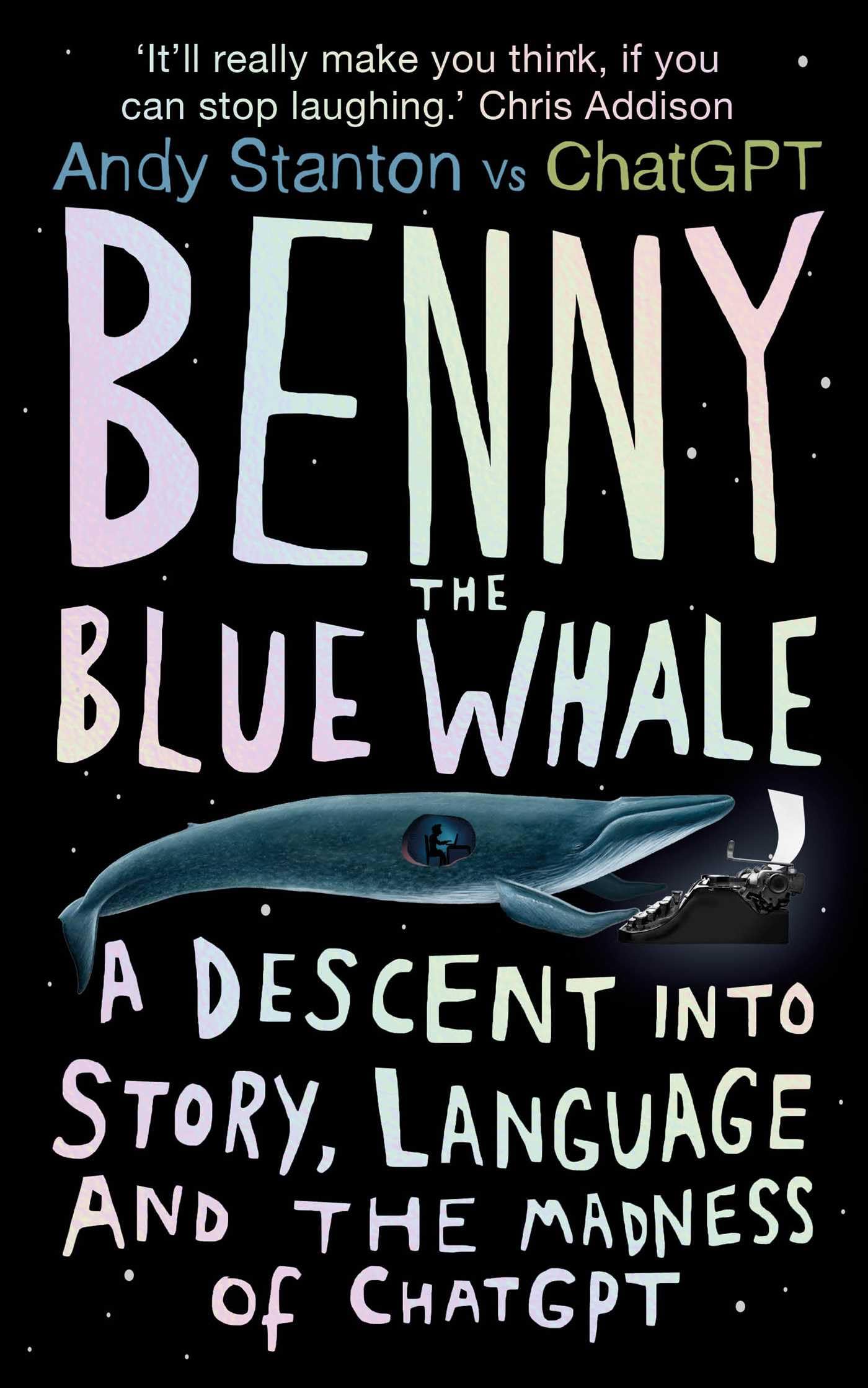 Benny the Blue Whale: A Descent into Story, Language and the Madness of Chatgpt book