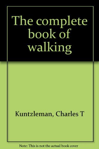 The Complete Book of Walking - Total Fitness Step-by-Step: Books