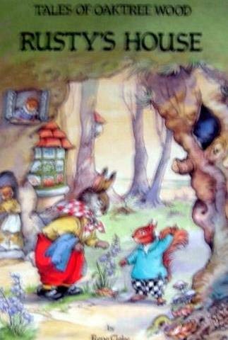 Rusty's House (Tales of Oaktree Wood S.) Books