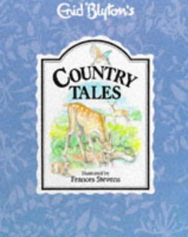 Country Tales (Enid Blyton's nature series) Natural Sciences