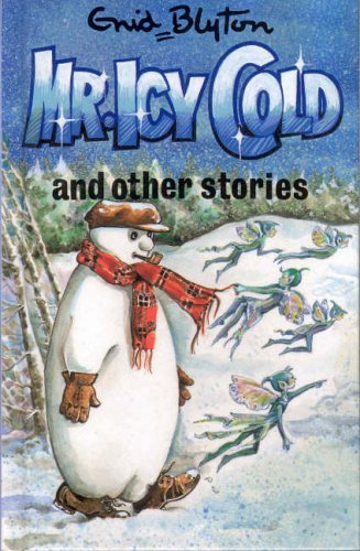 Mr. Icy Cold and Other Stories (Enid Blyton's Popular Rewards Series 4) Books