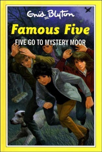 Five Go to Mystery Moor (The Famous Five Series III, Band 13) Novels & Short Stories
