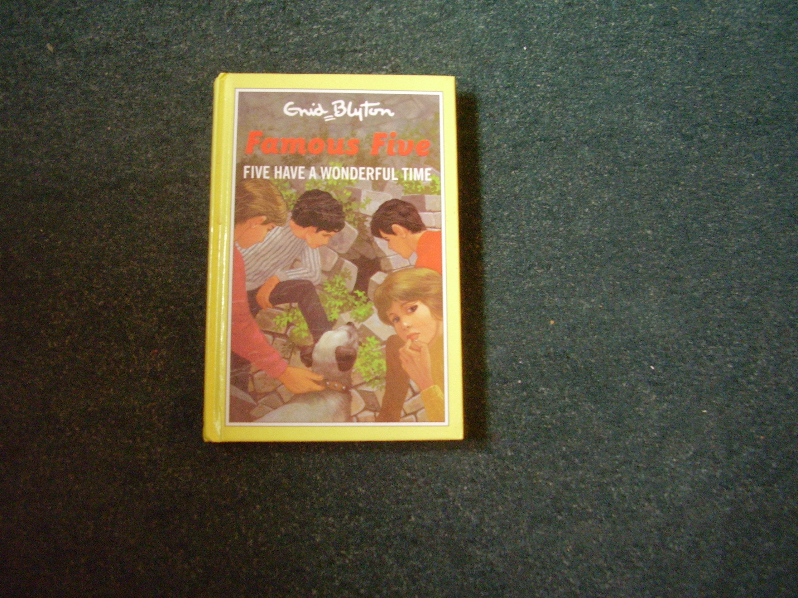 Five Have a Wonderful Time (The Famous Five Series III, Band 11) Novels & Short Stories