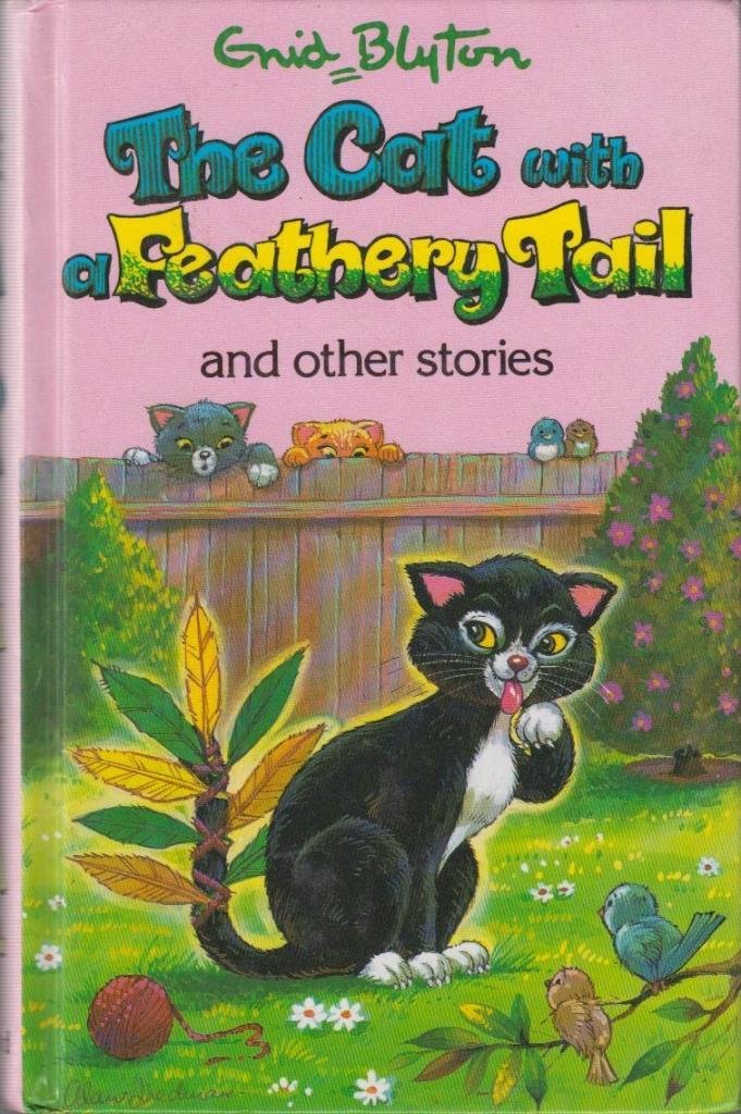 The Cat with the Feathery Tail (Enid Blyton's Popular Rewards Series 5) Novels & Short Stories