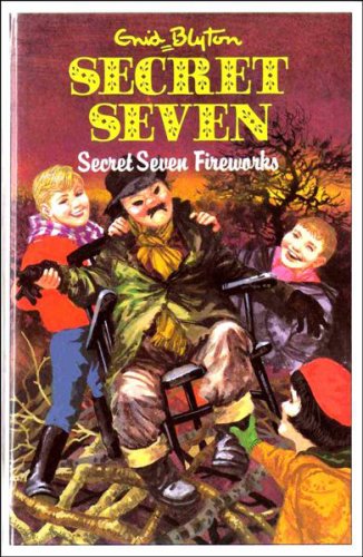 Secret Seven Fireworks (Enid Blyton's The secret seven series III) Novels & Short Stories