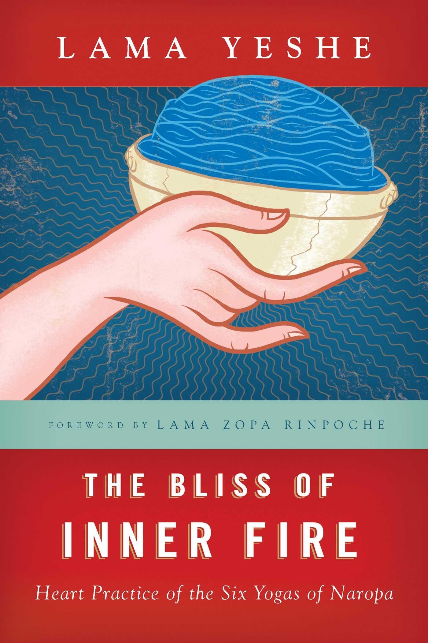 The Bliss of Inner Fire: Heart Practice of the Six Yogas of Naropa Health, Nutrition & Fitness