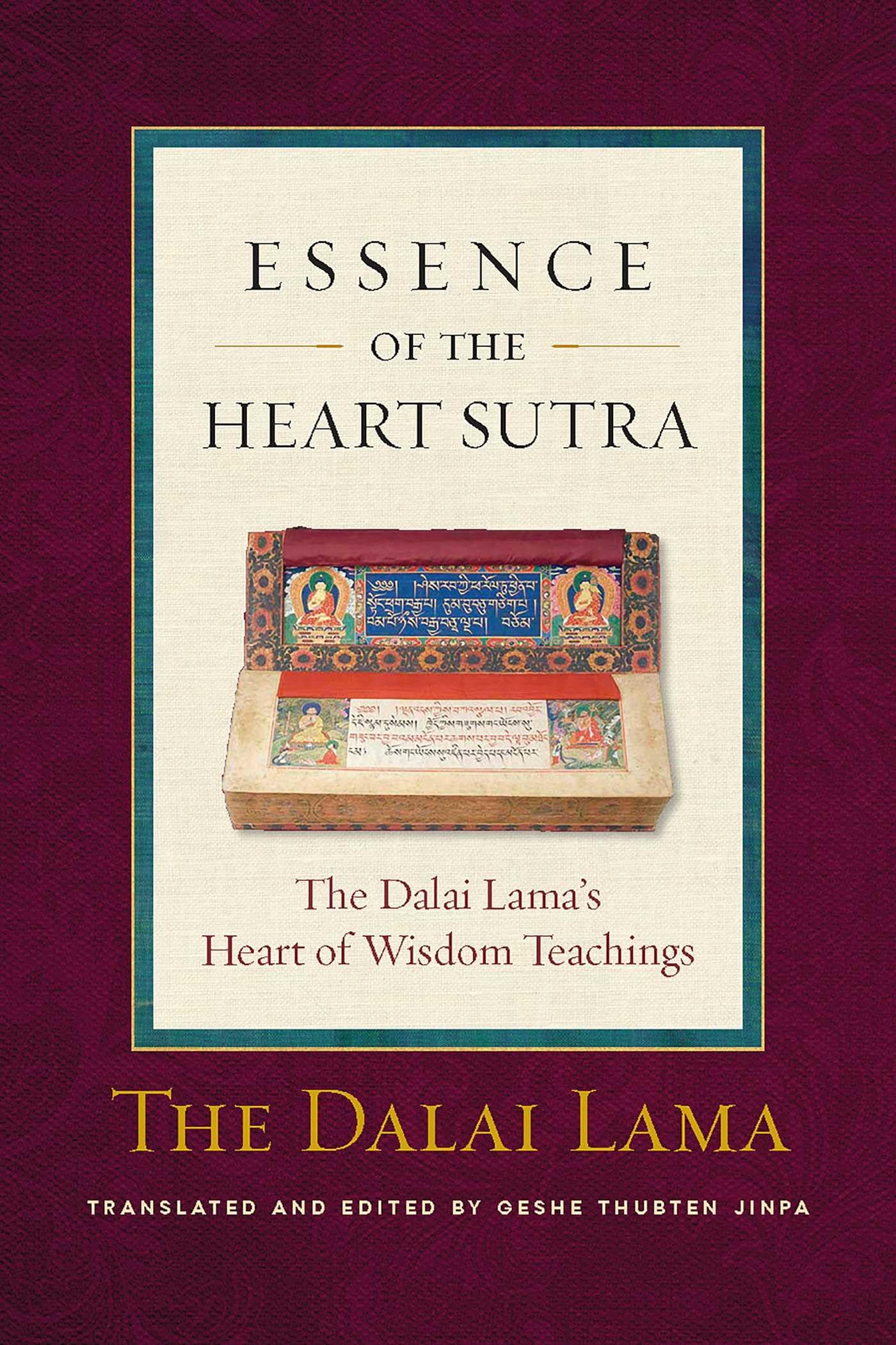 The Essence of the Heart Sutra: The Dalai Lama's Heart of Wisdom Teachings Philosophy