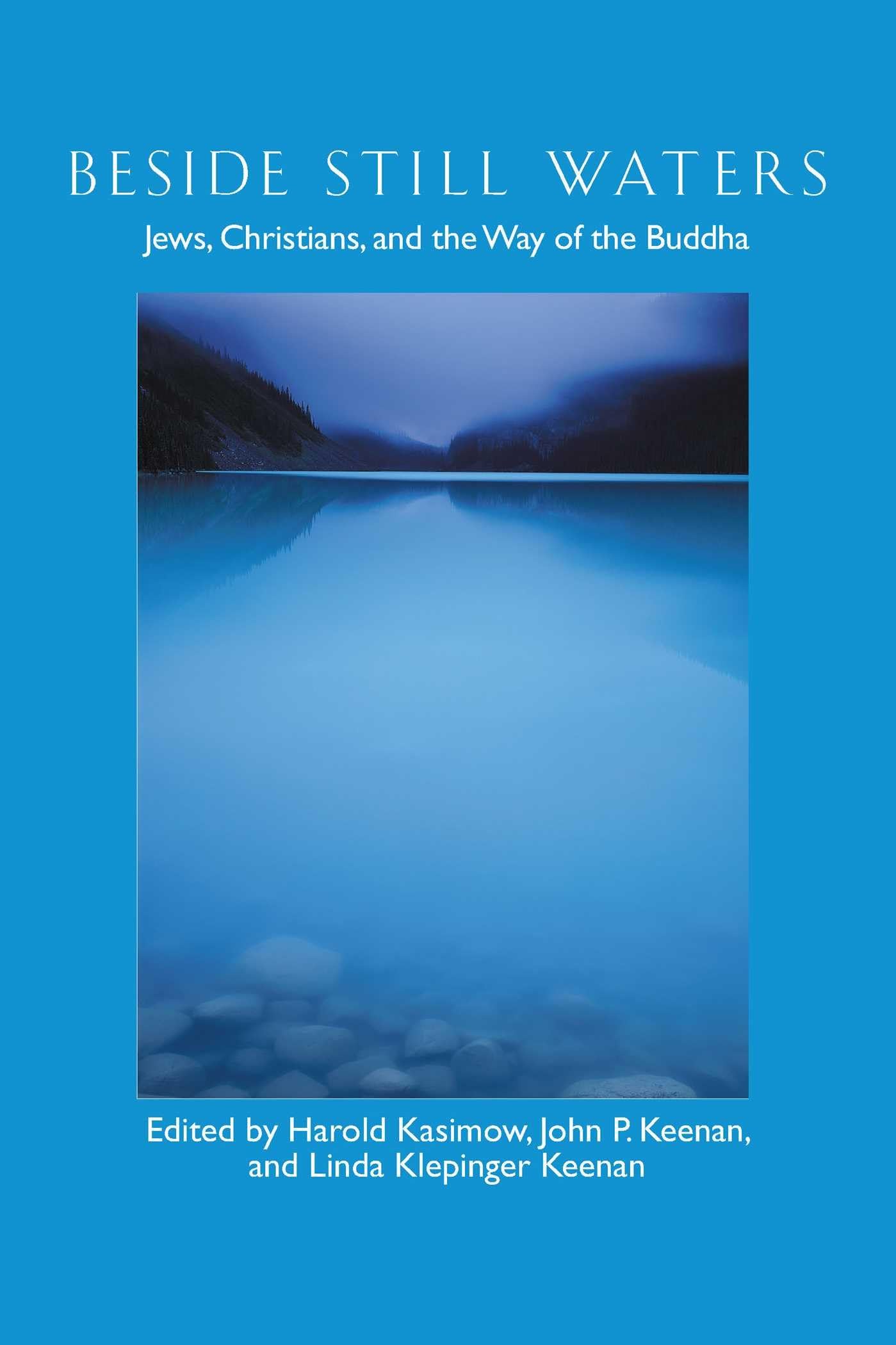 Beside Still Waters: Jews, Christians, and the Way of the Buddha Social Sciences