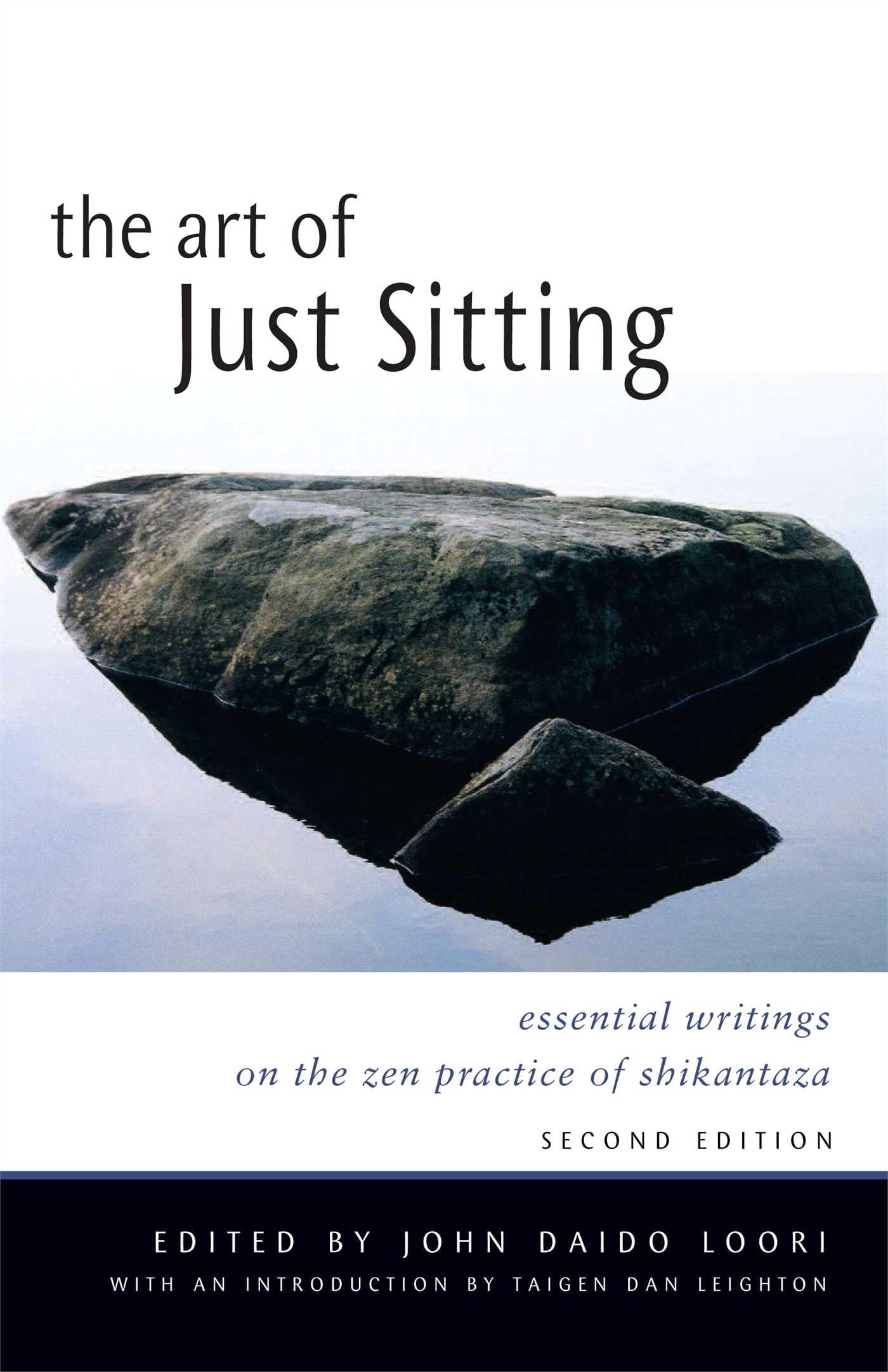 The Art of Just Sitting: Essential Writings on the Zen Practice of Shikantaza Philosophy