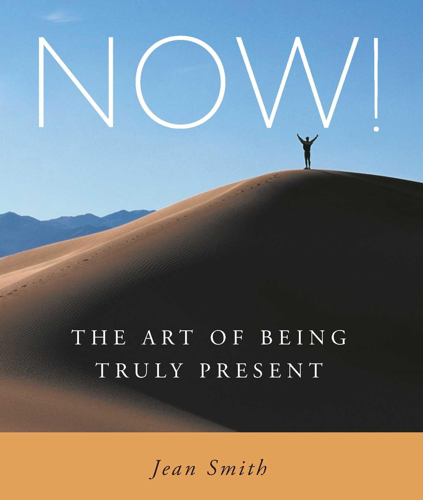 NOW!: The Art of Being Truly Present Business, Finance & Career