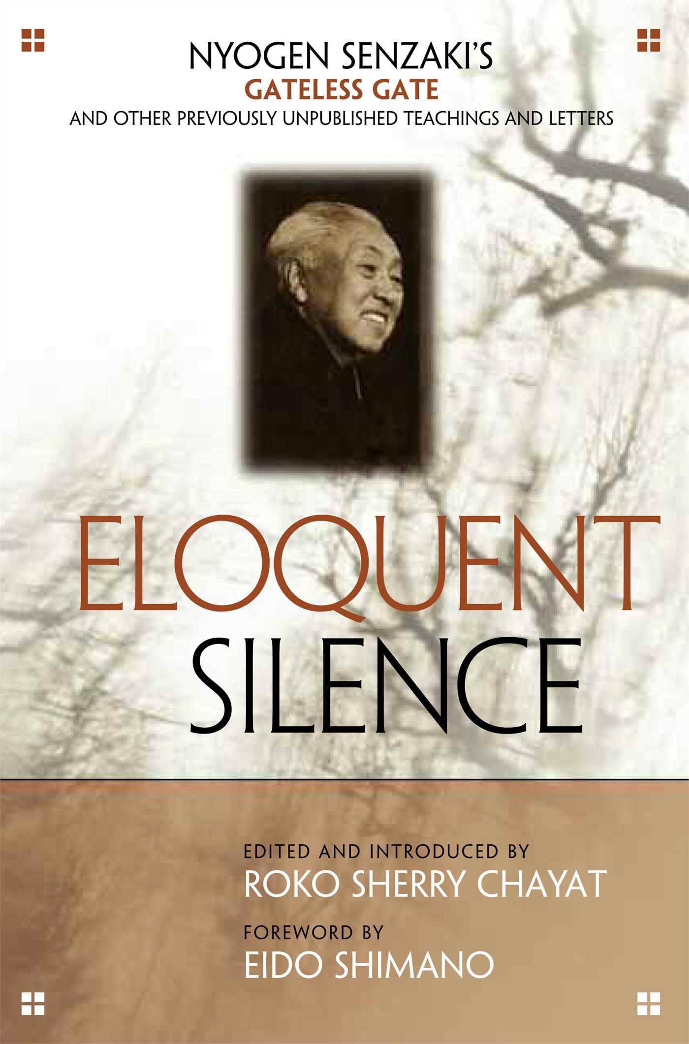Eloquent Silence: Nyogen Senzaki's Gateless Gate and Other Previously Unpublished Teachings and Letters Philosophy