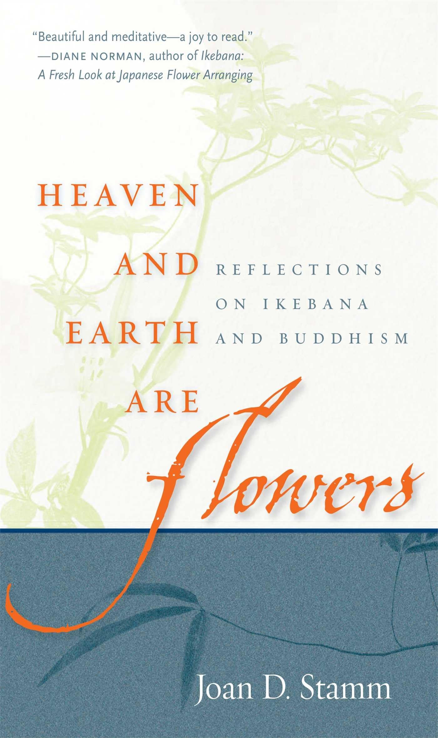 Heaven and Earth Are Flowers: Reflections on Ikebana and Buddhism Philosophy