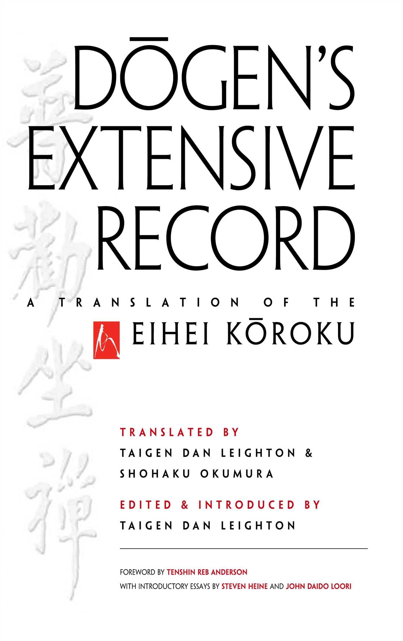 Dogen's Extensive Record: A Translation of the Eihei Koroku Philosophy