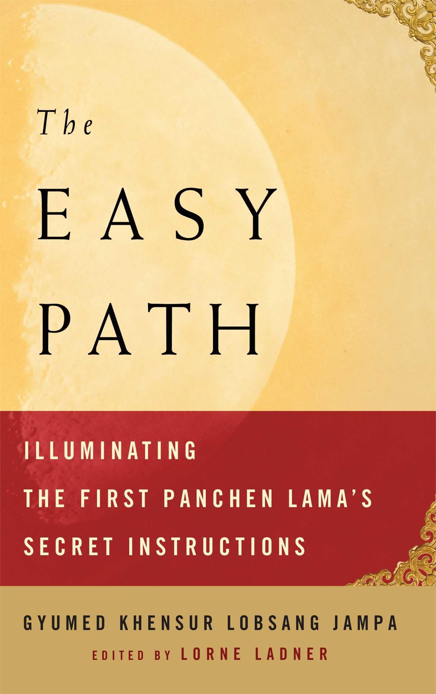 The Easy Path: Illuminating the First Panchen Lama's Secret Instructions book