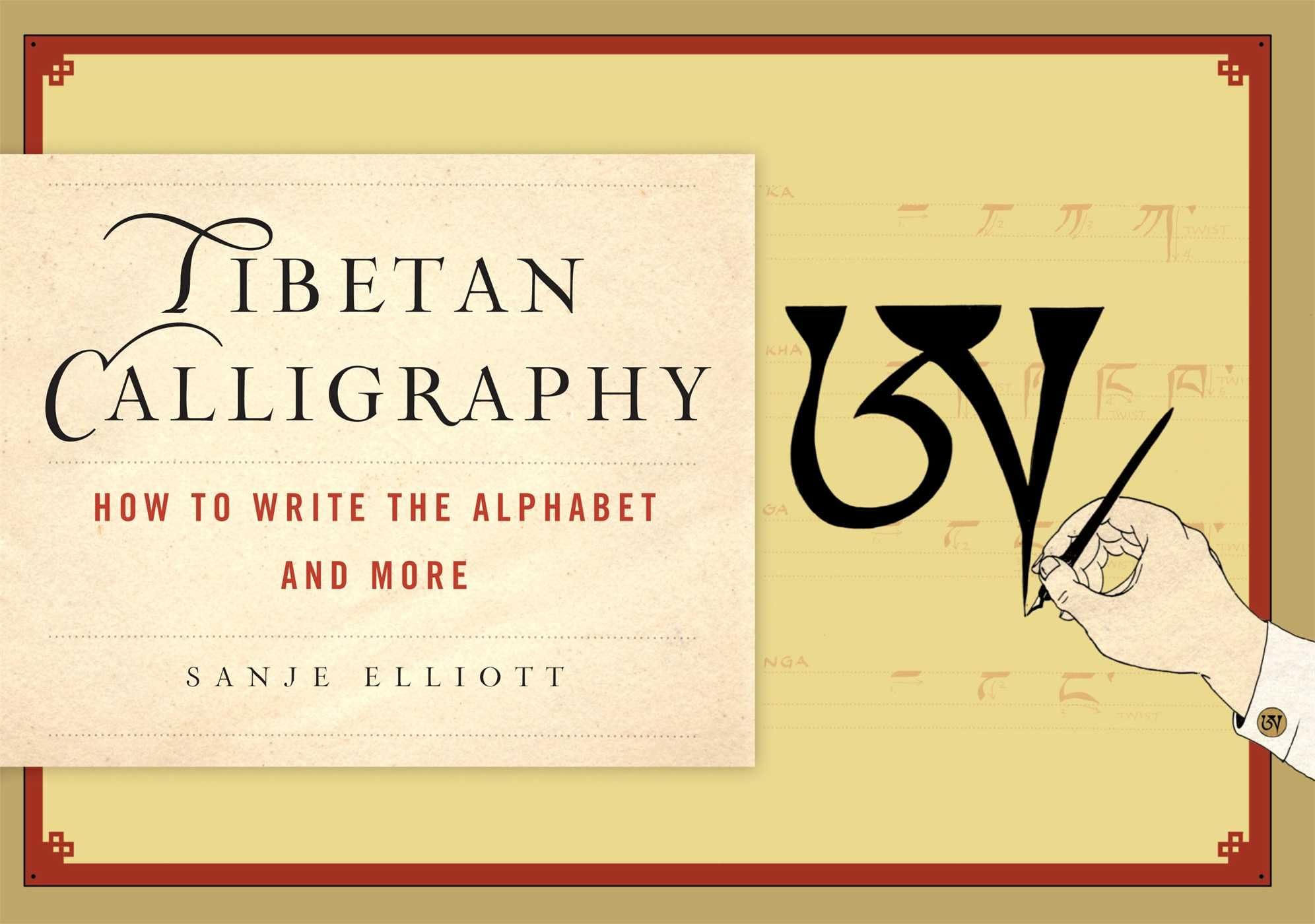 Tibetan Calligraphy: How to Write the Alphabet and More book