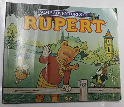 SOME ADVENTURES OF RUPERT (Rupert and the red box, Rupert and the baby cloud, Rupert and the iron spade) book
