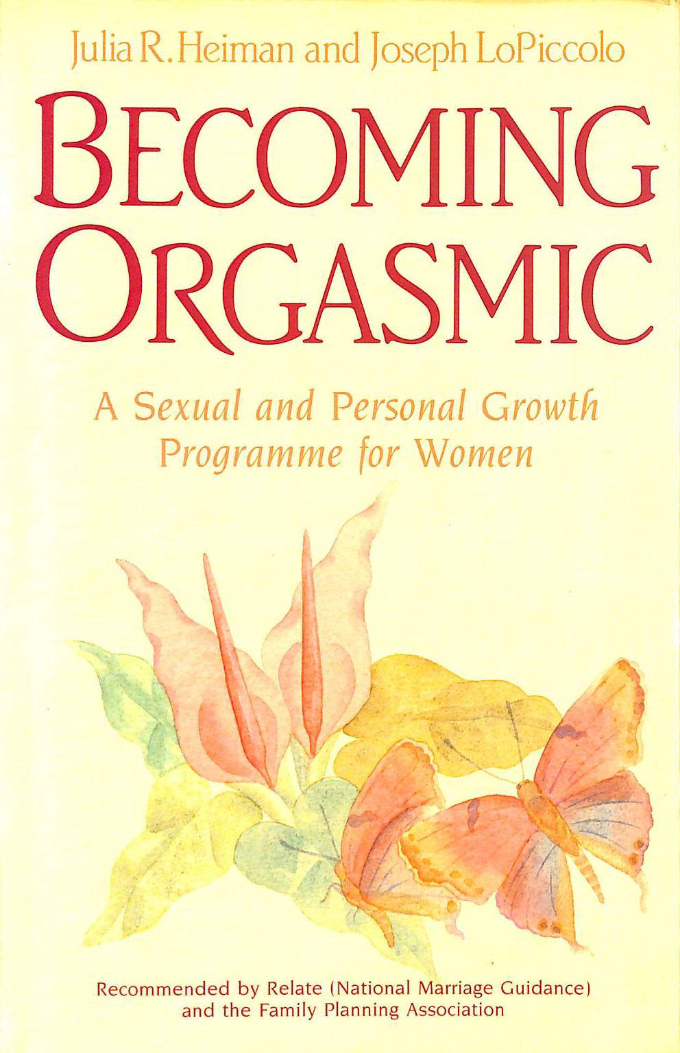 Becoming Orgasmic: A Sexual and Personal Growth Programme for Women book