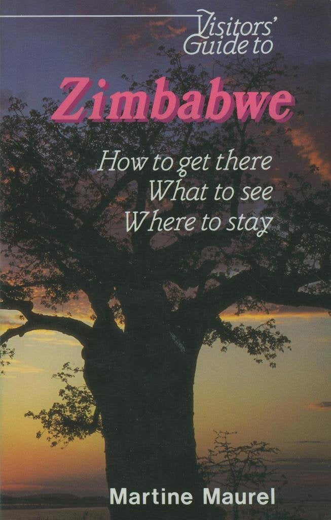 Visitor's Guide to Zimbabwe: How to Get There, What to See, Where to Stay (Visitor's guides) Leisure, Home & Garden