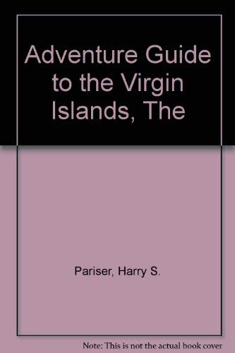 The Adventure Guide to the Virgin Islands Leisure, Home & Garden