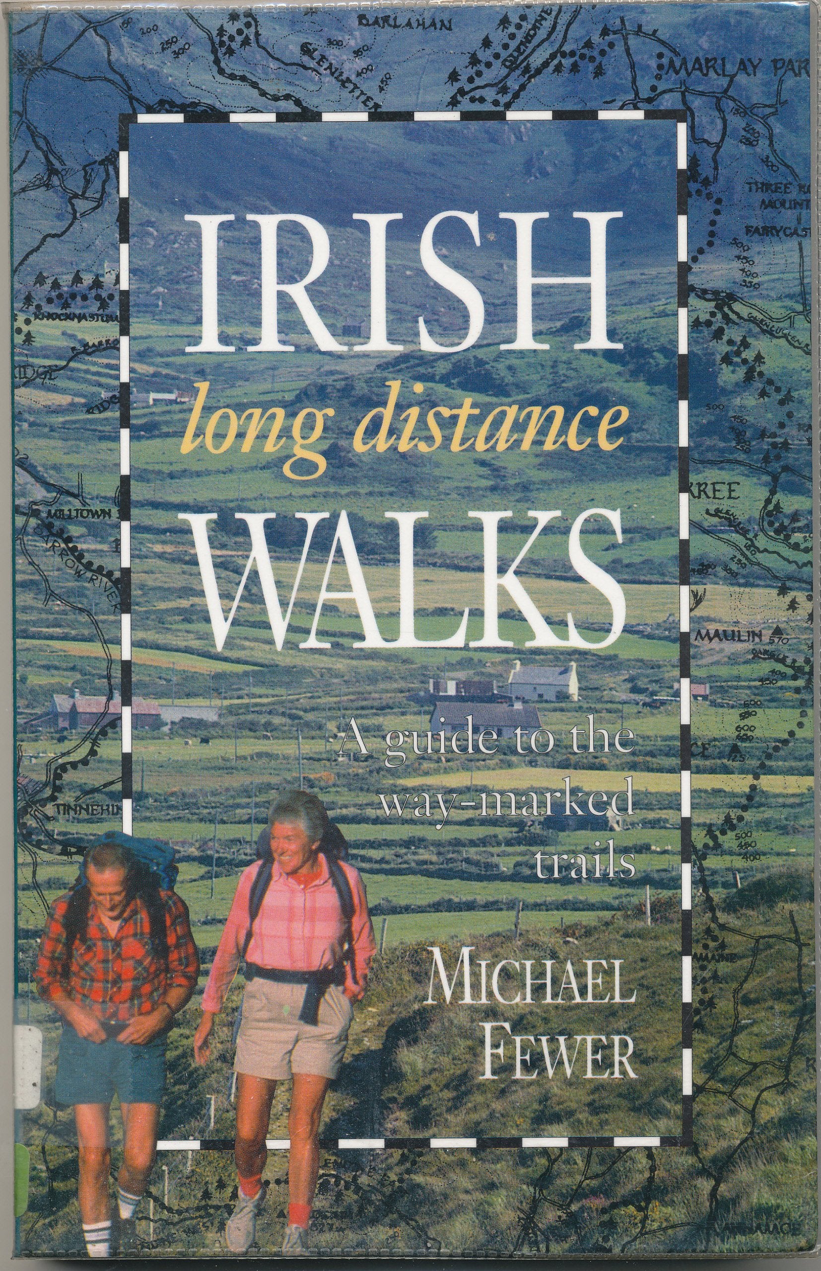 Irish Long Distance Walks: A Guide to All the Way-marked Routes Leisure, Home & Garden