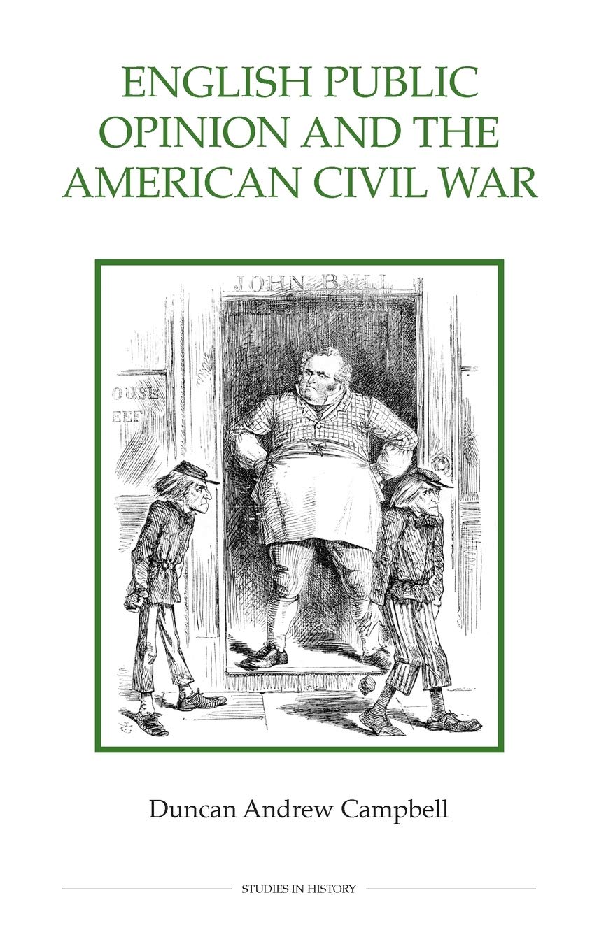 English Public Opinion and the American Civil War (Uitgawe and Revised) Politics & History