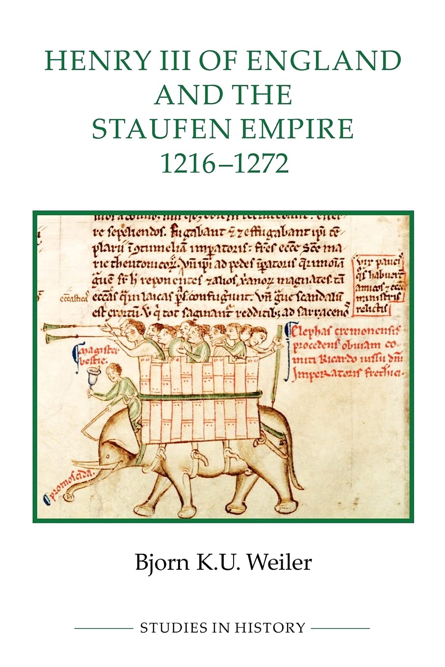 Henry III of England and the Staufen Empire, 1216-1272 Politics & History