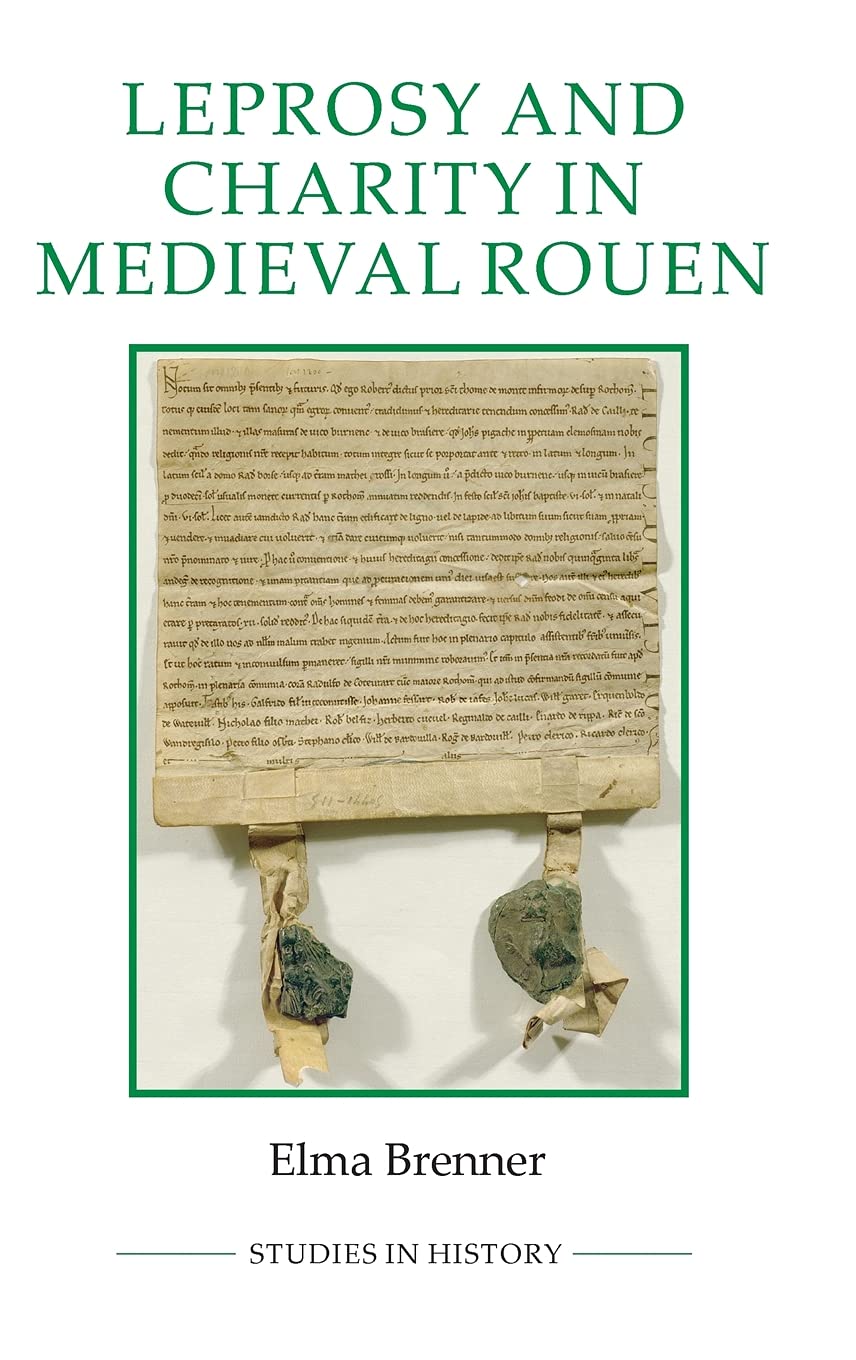 Leprosy and Charity in Medieval Rouen Medicine