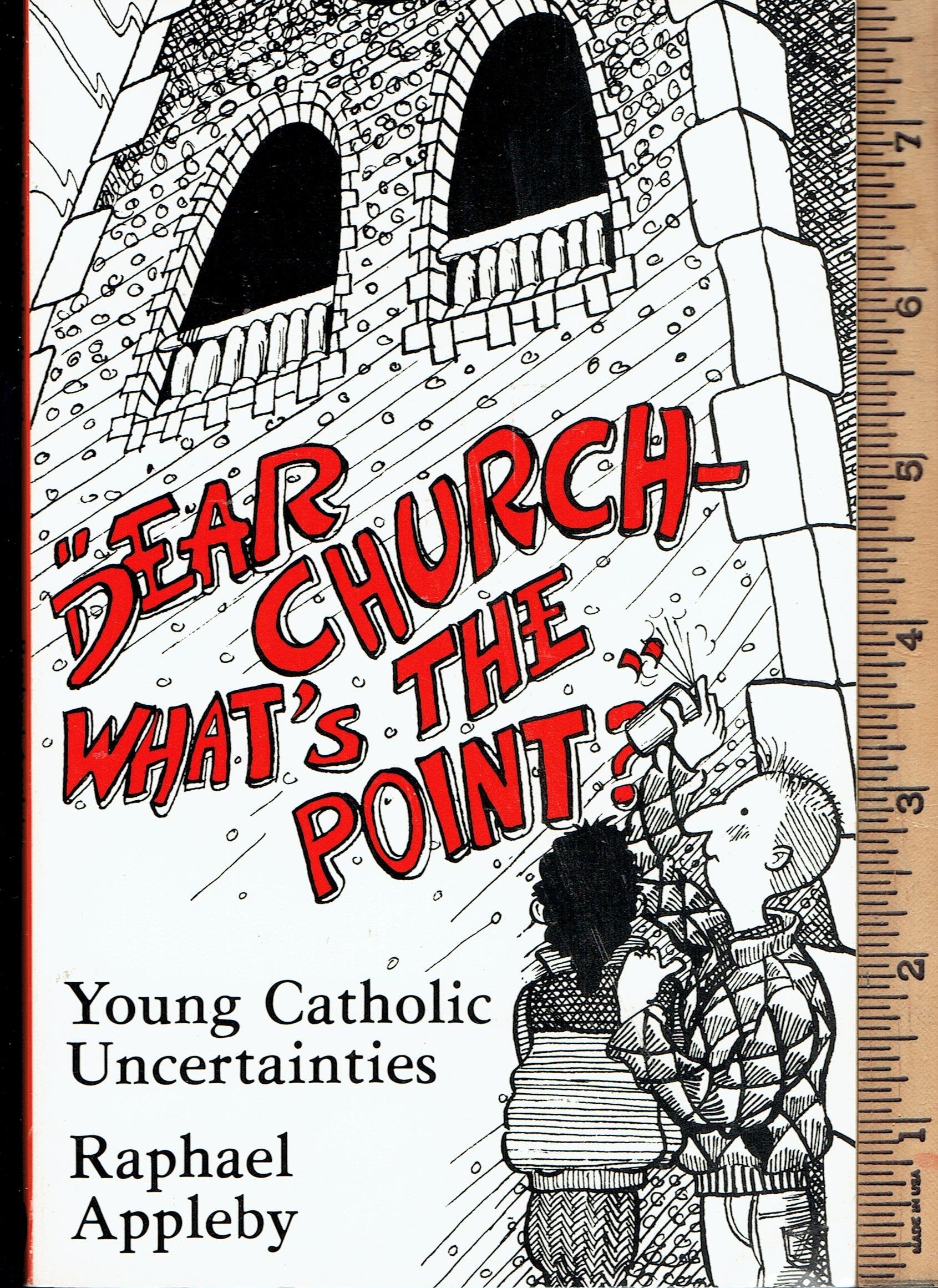 Dear Church, What's the Point?: Young Catholic Uncertainties Non-fiction