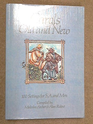 Carols Old and New: 100 Settings for S.A. and Men Sheet Music