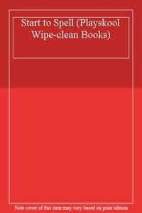 Wipe-Clean Books Start to Spell (Playskool Wipe-clean Books, Band 2) Study Guides