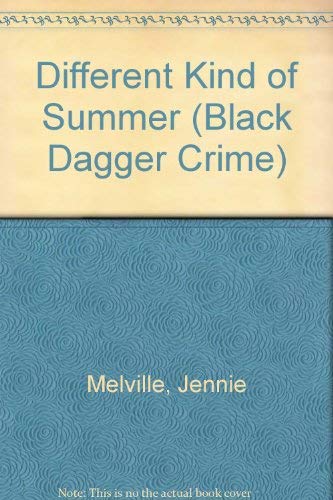 A Different Kind of Summer (Black Dagger Crime Ser) Detective & CSI
