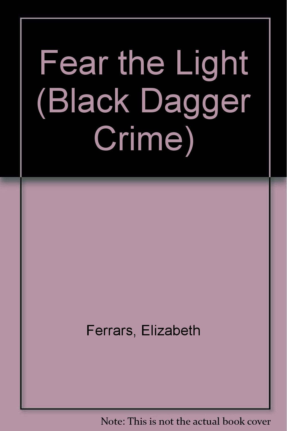 Fear the Light (Black Dagger Crime S.) Contemporary literature