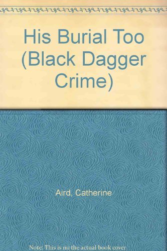 His Burial Too (Black Dagger Crime S.) Books