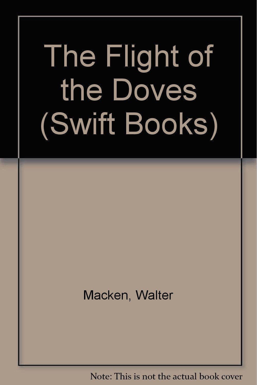 The Flight of the Doves (Swift Books) Books